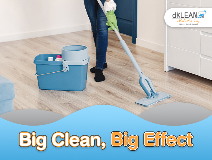 การทำความสะอาด โดยเฉพาะการทำความสะอาดแบบ Big Clean